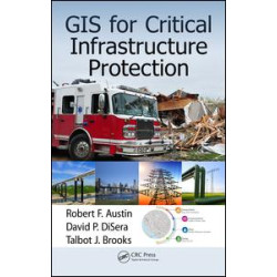GIS for Critical Infrastructure Protection