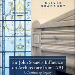 Sir John Soane’s Influence on Architecture from 1791 Sir John Soane’s Influence on Architecture from 1791