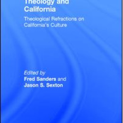 Theology and California Theology and California