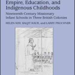 Empire, Education, and Indigenous Childhoods
