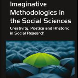 Imaginative Methodologies in the Social Sciences Imaginative Methodologies in the Social Sciences