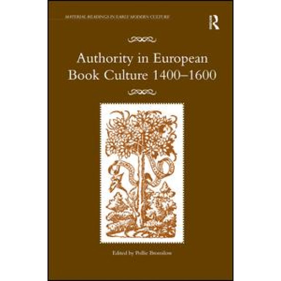 Authority in European Book Culture 1400-1600