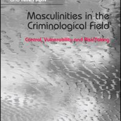Masculinities in the Criminological Field