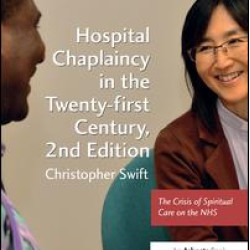 Hospital Chaplaincy in the Twenty-first Century Hospital Chaplaincy in the Twenty-first Century