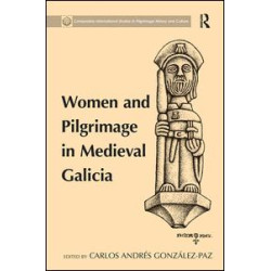Women and Pilgrimage in Medieval Galicia