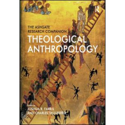 The Ashgate Research Companion to Theological Anthropology