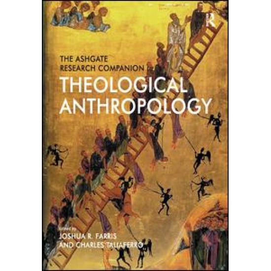 The Ashgate Research Companion to Theological Anthropology