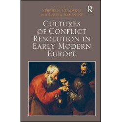 Cultures of Conflict Resolution in Early Modern Europe