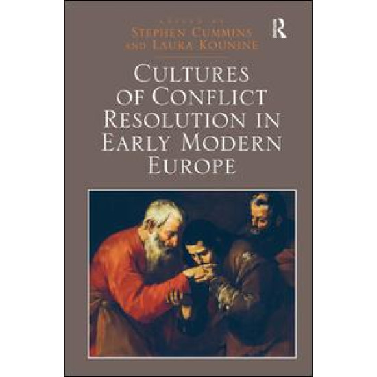 Cultures of Conflict Resolution in Early Modern Europe