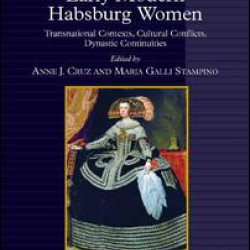 Early Modern Habsburg Women Early Modern Habsburg Women