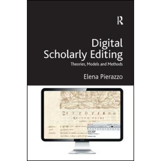 Digital Scholarly Editing Digital Scholarly Editing
