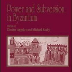 Power and Subversion in Byzantium