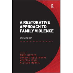 A Restorative Approach to Family Violence A Restorative Approach to Family Violence