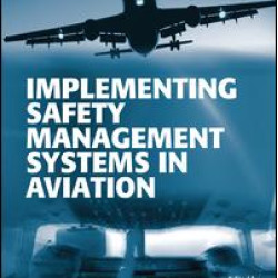 Implementing Safety Management Systems in Aviation Implementing Safety Management Systems in Aviation
