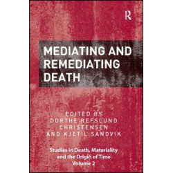 Mediating and Remediating Death Mediating and Remediating Death