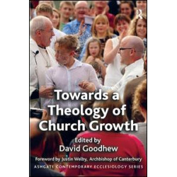 Towards a Theology of Church Growth Towards a Theology of Church Growth