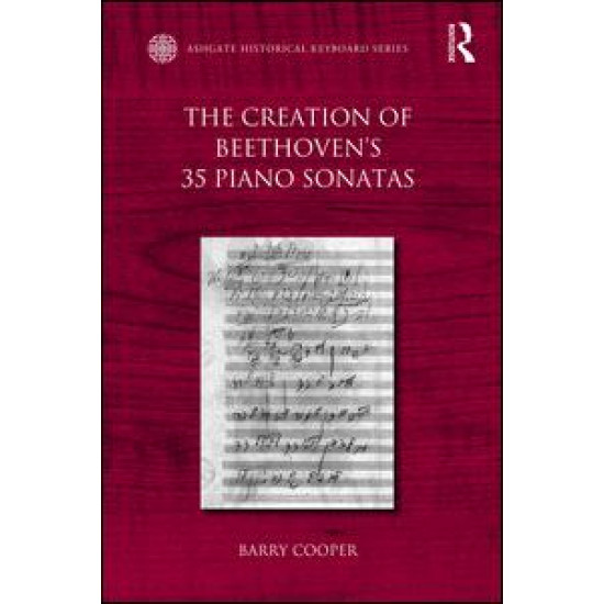 The Creation of Beethoven's 35 Piano Sonatas The Creation of Beethoven's 35 Piano Sonatas