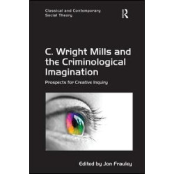 C. Wright Mills and the Criminological Imagination C. Wright Mills and the Criminological Imagination