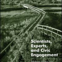 Scientists, Experts, and Civic Engagement Scientists, Experts, and Civic Engagement