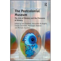 The Postcolonial Museum The Postcolonial Museum