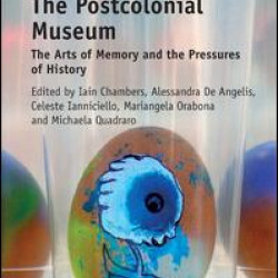 The Postcolonial Museum The Postcolonial Museum