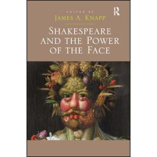 Shakespeare and the Power of the Face