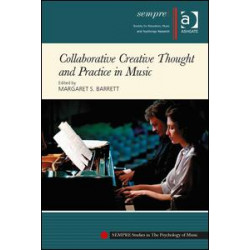 Collaborative Creative Thought and Practice in Music Collaborative Creative Thought and Practice in Music