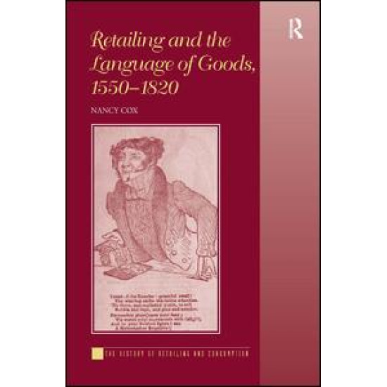 Retailing and the Language of Goods, 1550-1820