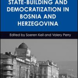 State-Building and Democratization in Bosnia and Herzegovina