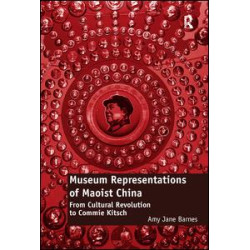 Museum Representations of Maoist China
