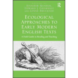 Ecological Approaches to Early Modern English Texts