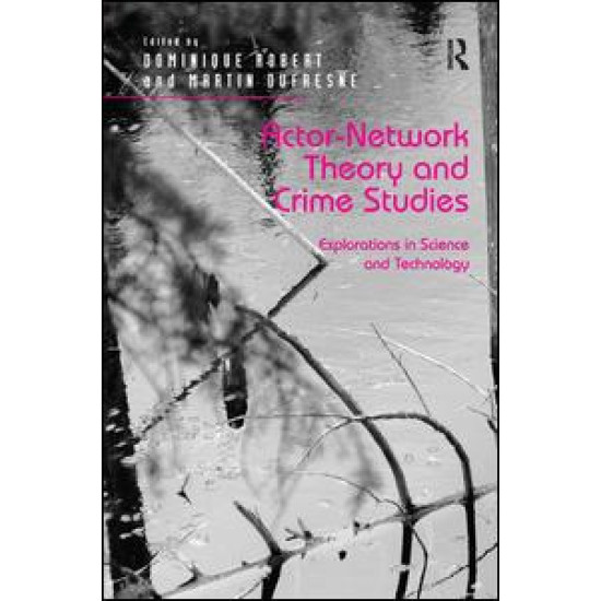 Actor-Network Theory and Crime Studies Actor-Network Theory and Crime Studies