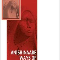 Anishinaabe Ways of Knowing and Being