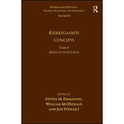 Volume 15, Tome I: Kierkegaard's Concepts Volume 15, Tome I: Kierkegaard's Concepts
