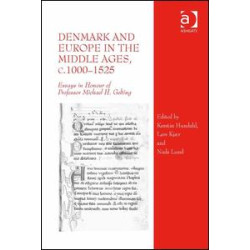 Denmark and Europe in the Middle Ages, c.1000–1525 Denmark and Europe in the Middle Ages, c.1000–1525