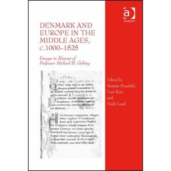 Denmark and Europe in the Middle Ages, c.1000–1525 Denmark and Europe in the Middle Ages, c.1000–1525
