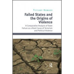 Failed States and the Origins of Violence Failed States and the Origins of Violence