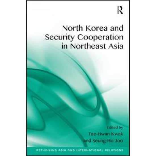 North Korea and Security Cooperation in Northeast Asia