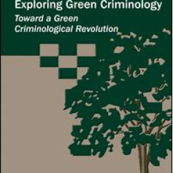 Exploring Green Criminology Exploring Green Criminology