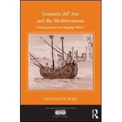 Commedia dell' Arte and the Mediterranean Commedia dell' Arte and the Mediterranean