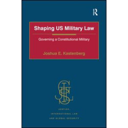 Shaping US Military Law