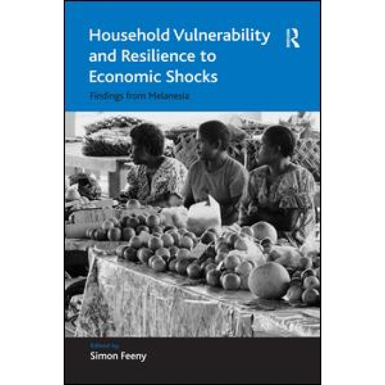 Household Vulnerability and Resilience to Economic Shocks Household Vulnerability and Resilience to Economic Shocks