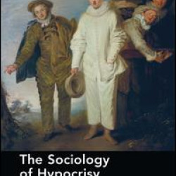 The Sociology of Hypocrisy