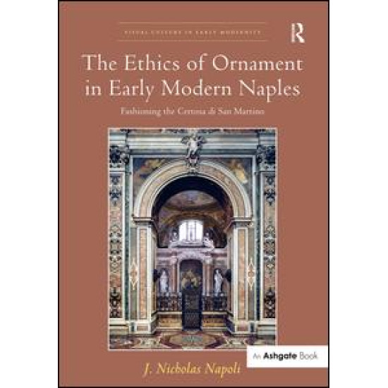 The Ethics of Ornament in Early Modern Naples