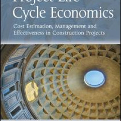 Project Life Cycle Economics Project Life Cycle Economics