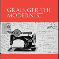 Grainger the Modernist