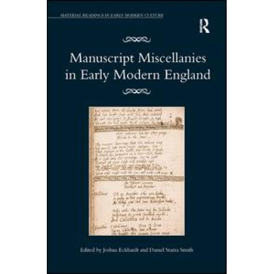 Manuscript Miscellanies in Early Modern England