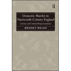 Domestic Murder in Nineteenth-Century England