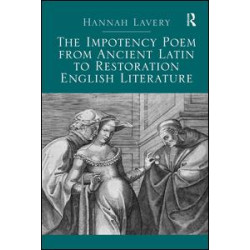 The Impotency Poem from Ancient Latin to Restoration English Literature