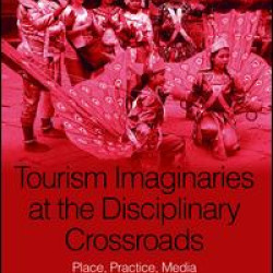 Tourism Imaginaries at the Disciplinary Crossroads